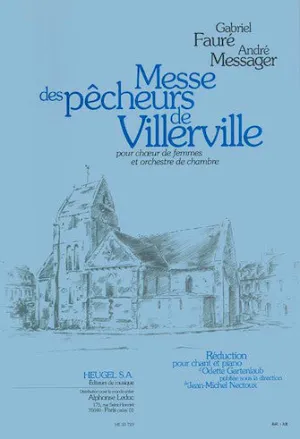 Messe Des Pecheurs De Villerville Pour Ch. De Femmes Et Orch. De Chambre (choeur